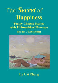 Title: The Secret of Happiness, Author: Cai Zheng