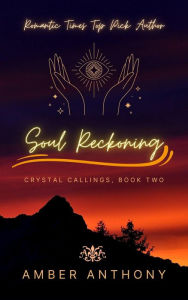 Title: Soul Reckoning (Crystal Calling, #2), Author: Amber Anthony