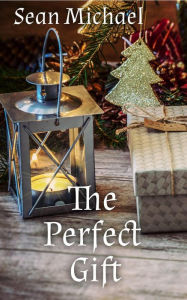 Title: The Perfect Gift, Author: Sean Michael