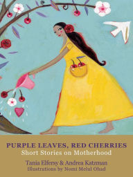 Title: Purple Leaves, Red Cherries, Author: Tania Elfersy