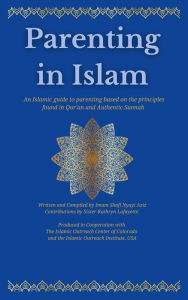 Title: Parenting in Islam, Author: Shafi N Aziz