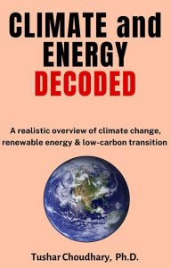 Title: Climate and Energy Decoded, Author: Tushar Choudhary
