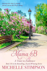 Title: Mama B: A Time to Embrace, Author: Michelle Lenear-Stimpson