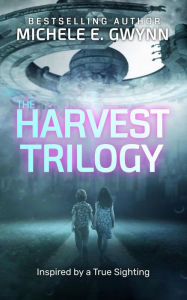 Title: The Harvest Trilogy, Author: Michele E. Gwynn