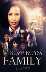 The Roze Royss Family