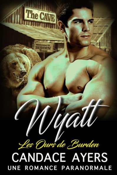 Wyatt (Les Ours de Burden, #2)