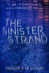 Title: The Sinister Strand (The Anneliese Alpin Series), Author: J. M. Tompkins