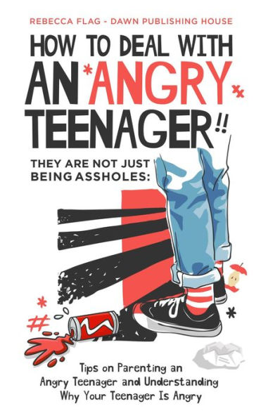 How To Deal With An Angry Teenager (Parenting)