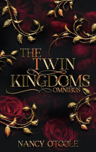 Title: The Twin Kingdoms Omnibus: A Fairy Tale Novella Series, Author: Nancy O'Toole