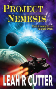 Title: Project Nemesis (The Long Run, #1), Author: Leah R Cutter