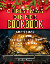 Title: CHRISTMAS DINNER COOKBOOK, Author: Christina Roberts