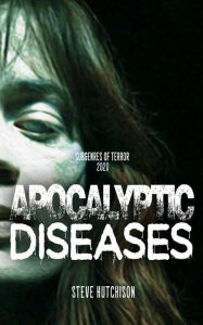 Title: Apocalyptic Diseases (2020), Author: Steve Hutchison