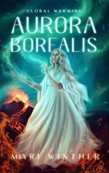 Aurora Borealis Global Warming (The Aurora Borealis series, #1)