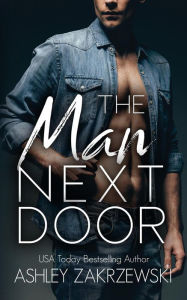 Title: The Man Next Door, Author: Ashley Zakrzewski