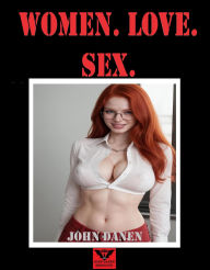 Title: Women. Love. Sex, Author: John Danen