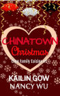 Chinatown Christmas (Chen Family Cuisine, #1)