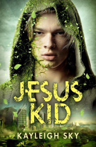 Title: Jesus Kid, Author: Kayleigh Sky