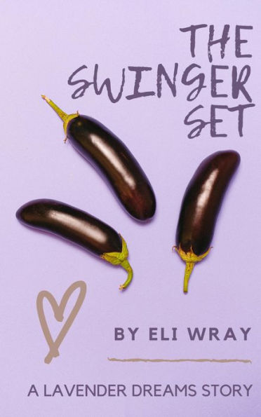 The Swinger Set (Lavender Dreams, #2)