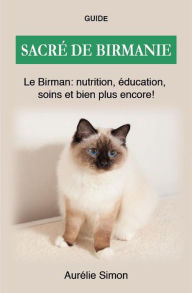 Title: Sacré de Birmanie - Nutrition, Éducation, Soins, Author: Aurélie Simon