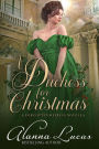 A Duchess for Christmas (A Forgotten Heiress Novella, #2)