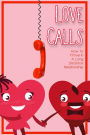 Love Calls: How to Thrive in a Long-Distance Relationship (Financial Freedom, #34)