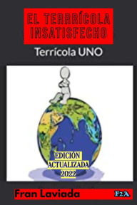 Title: El terrícola insatisfecho (Trilogía Terrícola, #1), Author: Fran Laviada