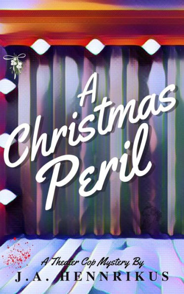 A Christmas Peril (Theater Cop Mysteries, #1)