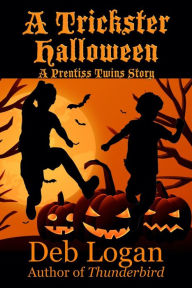 Title: A Trickster Halloween (Prentiss Twins), Author: Deb Logan