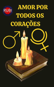 Title: AMOR POR TODOS OS CORAÇÕES, Author: Rubi Astrologa