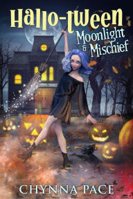 Title: Moonlight and Mischief (Hallo-Tween, #2), Author: Chynna Pace