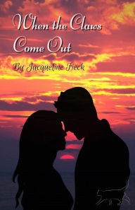 Title: When the Claws Come Out: Adult Version (Cat Got Your Tongue), Author: Jacqueline Fieck