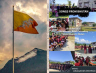 Title: Songs From Bhutan, Author: Choekhorling Middle Secondary School