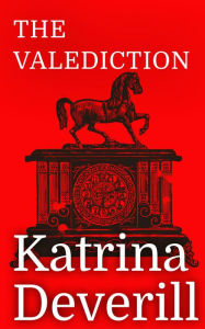Title: The Valediction, Author: Katrina Deverill