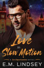 Love In Slow Motion (Love Beyond Measure, #2)