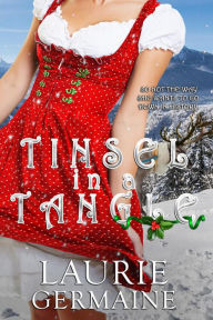Title: Tinsel in a Tangle, Author: Laurie Germaine