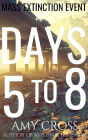 Days 5 to 8 (Mass Extinction Event, #2)