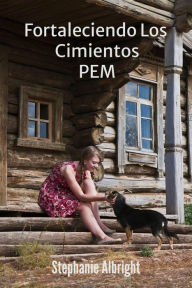 Title: Fortaleciendo Los Cimientos (PEM), Author: Stephanie Albright