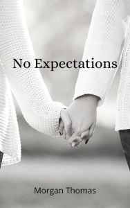 Title: No Expectations, Author: Morgan Thomas