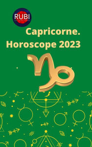 Title: Capricorne Horoscope 2023, Author: Rubi Astrologa