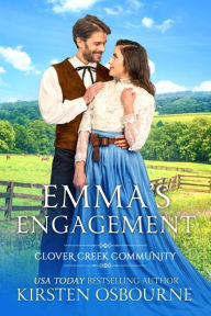 Title: Emma's Engagement (Clover Creek Community, #1), Author: Kirsten Osbourne