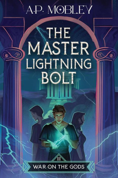 The Master Lightning Bolt (War on the Gods, #3)