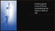 Title: Embracing the Cross of Christ. Surrendering the Self as a Way of Life, Author: Fernando Davalos