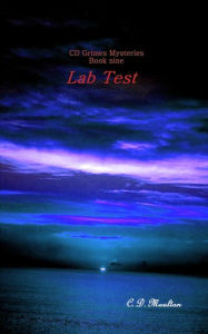 Title: Lab Test (CD Grimes PI, #8), Author: C. D. Moulton