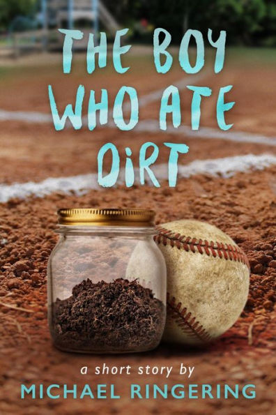 The Boy Who Ate Dirt