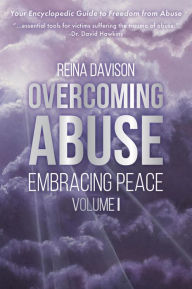 Title: Overcoming Abuse I, Author: Reina Davison