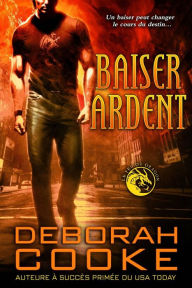 Title: Baiser ardent (Le feu du dragon, #1), Author: Deborah Cooke