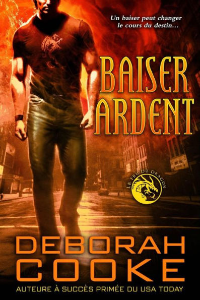 Baiser ardent (Le feu du dragon, #1)