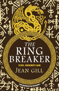 Title: The Ring Breaker (The Midwinter Dragon, #1), Author: Jean Gill