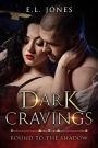 Dark Cravings (Bound to the Shadows, #1)