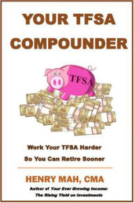 Title: Your TFSA Compounder, Author: Henry Mah